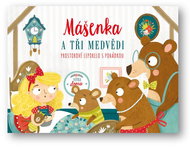 Mášenka a tři medvědi: Prostorové leporelo s pohádkou - Kniha