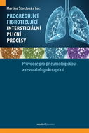Progredující fibrotizující intersticiální plicní procesy: Průvodce pro pneumologickou a revmatologic - Kniha