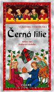 Černá lilie: Hříšní lidé Království českého - Kniha