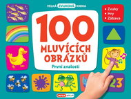 100 mluvících obrázků První znalosti: Velká zvuková kniha - Kniha