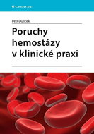 Poruchy hemostázy v klinické praxi - Kniha