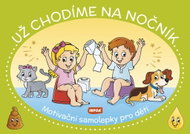 Už chodíme na nočník: Motivační samolepky pro děti - Kniha