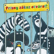 Prísny zákaz otvárať! - Kniha