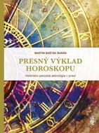 Presný výklad horoskopu: Helénsko-perzská astrológia v praxi - Kniha