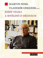 Josef Válka a myšlení o dějinách - Kniha