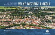 Velké Meziříčí a okolí z nebe - Kniha