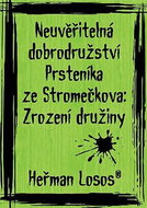 Neuvěřitelná dobrodružství Prsteníka ze Stromečkova: Zrození družiny - Kniha