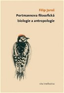 Portmannova filosofická biologie a antropologie - Kniha