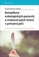 Komplikace onkologických pacientů a možnosti jejich řešení v primární péči - Kniha