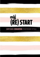 Můj (re)start: Zápisník zdravého životního stylu - Kniha