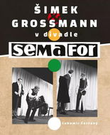 Šimek a Grossmann v divadle SEMAFOR - Kniha