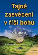 Tajné zasvěcení v říši bohů: Kámen mudrců a cestování v čase - Kniha