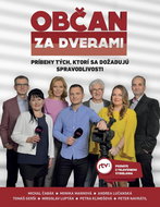 Občan za dverami: Príbehy tých, ktorí sa dožadujú spravodlivosti - Kniha