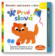 Prvé slová: Kúzelné maľovanie vodou - Kniha