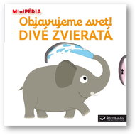Objavujeme svet! Divé zvieratá - Kniha