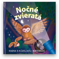 Nočné zvieratá Kniha s kúzelnou baterkou - Kniha