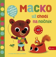 Macko už chodí na nočník: Zvuková knižka - Kniha