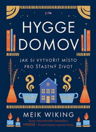 Hygge domov: Jak si vytvořit místo pro šťastný život - Kniha