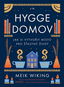 Hygge domov: Jak si vytvořit místo pro šťastný život - Kniha
