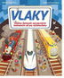 Vlaky: Dejiny železníc od parných lokomotív až po rýchlovlaky - Kniha