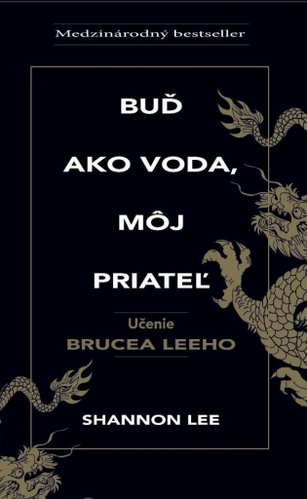Buď ako voda, môj priateľ: Učenie Brucea Leeho - Kniha - Main image