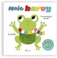 Moje barvy: 5 hmatových prvků, 5 zvuků - Kniha