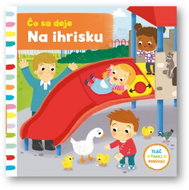 Čo sa deje  Na ihrisku - Kniha