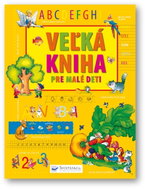 Veľká kniha pre malé deti - Kniha