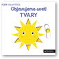 Objavujeme svet! TVARY - Kniha