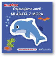 Objavujeme svet! Mláďatá z mora - Kniha