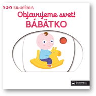 Objavujeme svet! Bábätko - Kniha