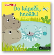 Do kúpeľa, hrošík! - Kniha