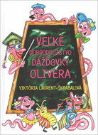 Veľké dobrodružstvo dážďovky Olivera - Kniha