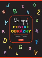 Nalepuj pestré obrázky Písmenka/Písmenká - Kniha