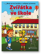 Zvířátka ve škole: Moje první knížka s velkými písmeny - Kniha