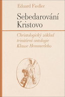 Sebedarování Kristovo: Christologický základ trinitární ontologie Klause Hemmerleho - Kniha