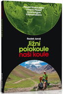 Jižní polokoule naší koule: Mount Kosciuszko, Vinson Massif, Asoncague, Kilinadžáro - Kniha