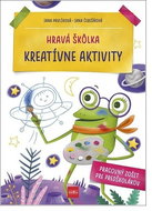 Hravá škôlka Kreatívne aktivity: Pracovný zošit pre predškolákov - Kniha