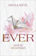 Ever Když se mě dotkneš - Kniha