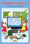 Informatika 4: učebnice pro 4. ročník základní školy - Kniha