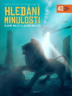 Hledání minulosti: Slavné nálezy a jejich nálezci - Kniha