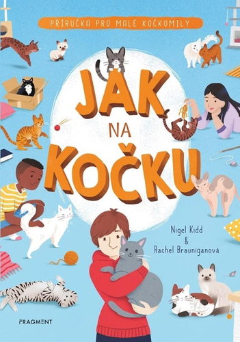 Jak na kočku: Příručka pro malé kočkomily - Kniha - Main image