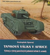 Tanková válka v Africe III.: Výzbroj a výstroj pancéřových jednotek britské 8. armády - Kniha