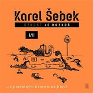 Úzkost je rozkoš I/II: …s posvátným hrncem na hlavě - Kniha