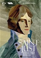 Saint-Just: Krvavý démon Francouzské revoluce - Kniha