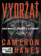 Vydržať: Ako makať, prežiť a vytrvať - Kniha