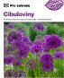 Cibuloviny: Praktický rádce pro sváteční zahradníky i zkušené pěstitele - Kniha