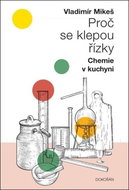 Proč se klepou řízky: Chemie v kuchyni - Kniha