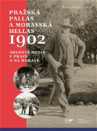 Pražská Pallas a moravská Hellas 1902: Auguste Rodin v Praze a na Moravě - Kniha