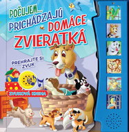Počujem...prichádzajú domáce zvieratká: Prehrajte si zvuk - Kniha